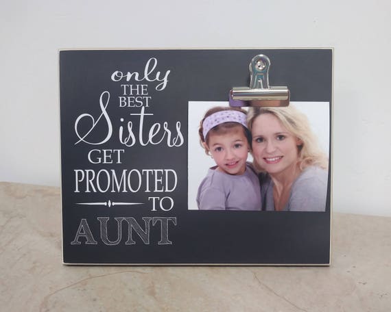 only the best sisters get promoted to auntie frame