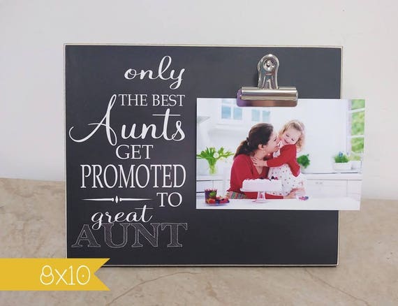 Photo Frame Aunt Gift Gifts for Aunts New Aunt Gift Only The Best Aunts Get Promoted to Great Aunt Pregnancy Reveal Custom Photo Frame