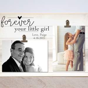 Father Daughter Wedding Picture Frame, Forever Your Little Girl Photo Frame, Wedding Gift from Bride, Personalized Father of the Bride Gift