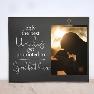 Baptism Gift Idea, Godfather Gift, Personalized Picture Frame Gift For Godparent  {Best Uncles Promoted To GODFATHER} Custom Photo Frame