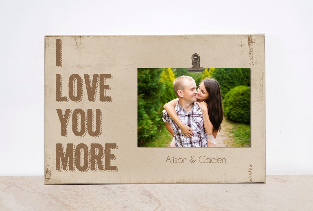 I LOVE YOU More Picture Frame Christmas or Anniversary Gift Etsy