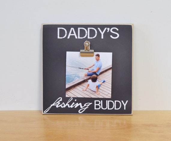 Clip Frame Gift from Son Gift for Dad Clip Frame For Dad BUDDY: Daddy/'s Fishing Buddy Gift for Parent Photo Frame Photo Frame For Dad