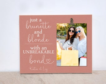 Valentines Day Gift, Best Friend Photo Frame, Personalized Picture Frame, Custom Frame  {Brunette & Blonde, Unbreakable Bond} Gift For BFF