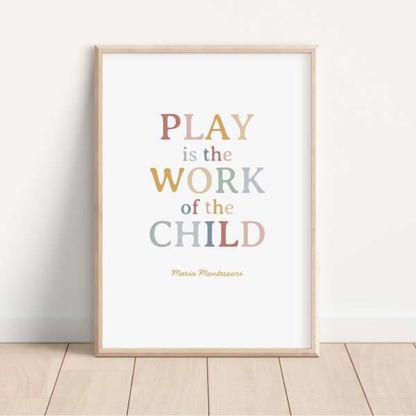 Play is the Work of the Child Maria Montessori Quote, Montessori Poster, Montessori Classroom Print, Homeschool Room, Preschool Posters Art