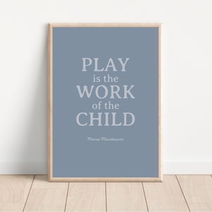 El juego es obra del niño Cita de María Montessori, cartel de Montessori, impresión de aula Montessori, sala de educación en el hogar, arte de carteles preescolares