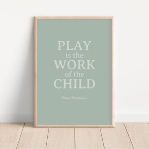 Le jeu est l'oeuvre de l'enfant citation de Maria Montessori, impression d'art de salle de jeux, affiches préscolaires, impression de salle de classe Montessori, décoration Montessori