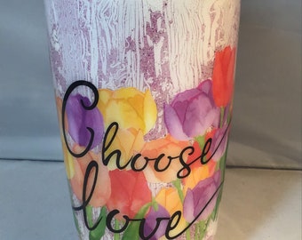 Choose Love Tumbler