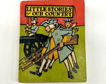 1907 Miniature Sunbeam Book "Little Stories of Our Country" by John Hazelden Illustrated by John T. McCutcheon, Reilly & Britton Co. Chicago