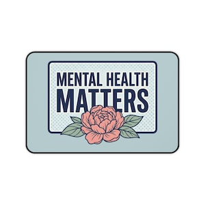 Mental Health Matters Desk Mat | Floral Self-Care Office Mousepad