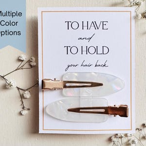 To Have and to Hold Your Hair Back Clips |  Bridesmaid Hair Clip  |  Bridesmaid Proposal  |  Bridesmaid Gift  |  Bridesmaid Box Accessories
