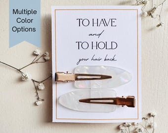To Have and to Hold Your Hair Back Clips |  Bridesmaid Hair Clip  |  Bridesmaid Proposal  |  Bridesmaid Gift  |  Bridesmaid Box Accessories