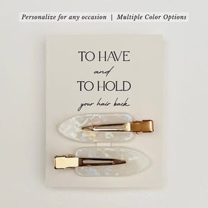 To Have and to Hold Your Hair Back Clips  | Bridesmaid Clip  |  No Bend Hair Clip  | Creaseless Clip |  Bridesmaid Box  |  Bridesmaid Favor