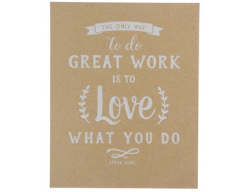 Love What You Do Art Print ~ Typography Print