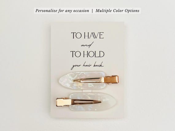 To Have and to Hold Your Hair Back Clips  | Bridesmaid Clip  |  No Bend Hair Clip  | Creaseless Clip |  Bridesmaid Box  |  Bridesmaid Favor