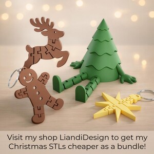 May include: A collection of Christmas-themed puzzle keychains. Includes a brown reindeer, a gingerbread man, a green Christmas tree with legs, and a yellow star. Each keychain is made of interlocking pieces. The image has text that says "Visit my shop LiandiDesign to get my Christmas STLs cheaper as a bundle!"