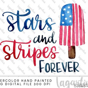 Patriotic Stars and Stripes Watercolor art American Sublimation Popsicles Lettering Independence day 4th of july USA Summer hand painted PNG