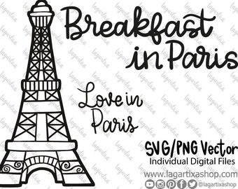 May include: Black and white line art illustration of the Eiffel Tower with the text "Breakfast in Paris" and "Love in Paris" below. The text "SVG/PNG Vector Individual Digital Files www.lagartixashop.com @lagartixashop" is at the bottom of the image.
