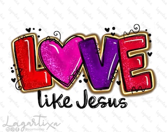 Valentine LOVE Designs like Jesus bible verses Sublimation design Gold Glitter Lettering february PNG clipart Digital Download hand drawn