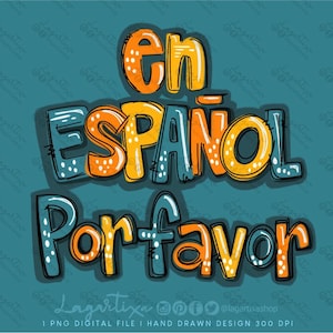 Spanish Please | Spanish Class | Back to School, Elementary, Spanish Teacher, Classroom Decoration, Clipart PNG, For Sublimation, hand drawn