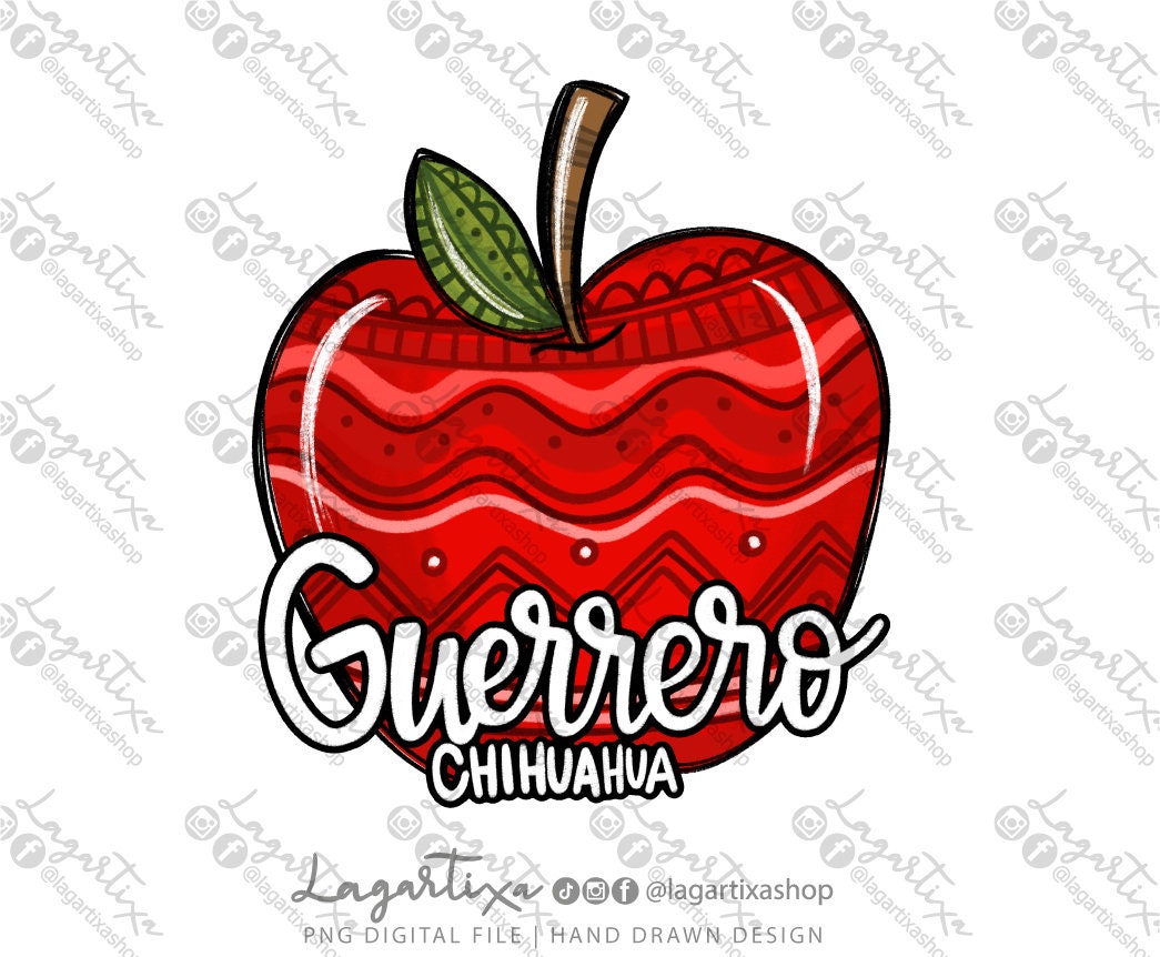 Guerrero Chihuahua Mexico manzana apple Sublimation PNG for t-shirt Mug Towels Travel to Mexico Souvenir DIY Digital File Image Hand Drawn
