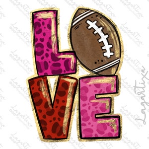 Valentine LOVE Designs Football Season Chalk art Sublimation design Lettering PNG clipart Digital Download hand drawn for T-shirts Hoodies