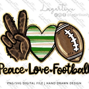 Peace LOVE American Football Season Valentine Sublimation Game Day Lettering PNG clipart Digital Download hand drawn T-shirts Hoodies