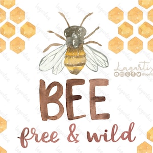 Aquarelle pour sublimer Bee Honeycomb Phrase Abeille Sans abeille et sauvage clipart peint à la main PNG Printemps Pâques Miel biologique images pour étiquettes