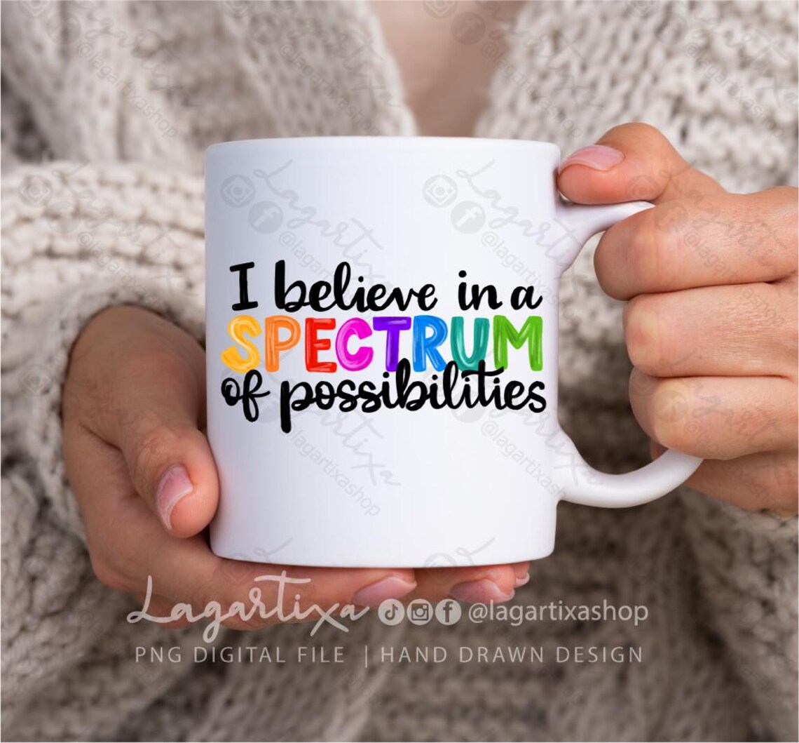 I Believe in a Spectrum of Possibilities | Autism Awareness Design ...