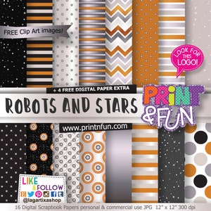 May include: A digital paper pack with 16 different patterns featuring robots, stars, and geometric shapes in orange, gray, and black. The text "Robots and Stars" is in a large font at the top of the image. The text "Print & Fun" is in a colorful font at the bottom of the image. The text "Like & Follow @lagartixashop" is in a smaller font at the bottom of the image. The text "16 Digital Scrapbook Papers personal & commercial use JPG 12" x 12" 300 dpi" is at the bottom of the image.