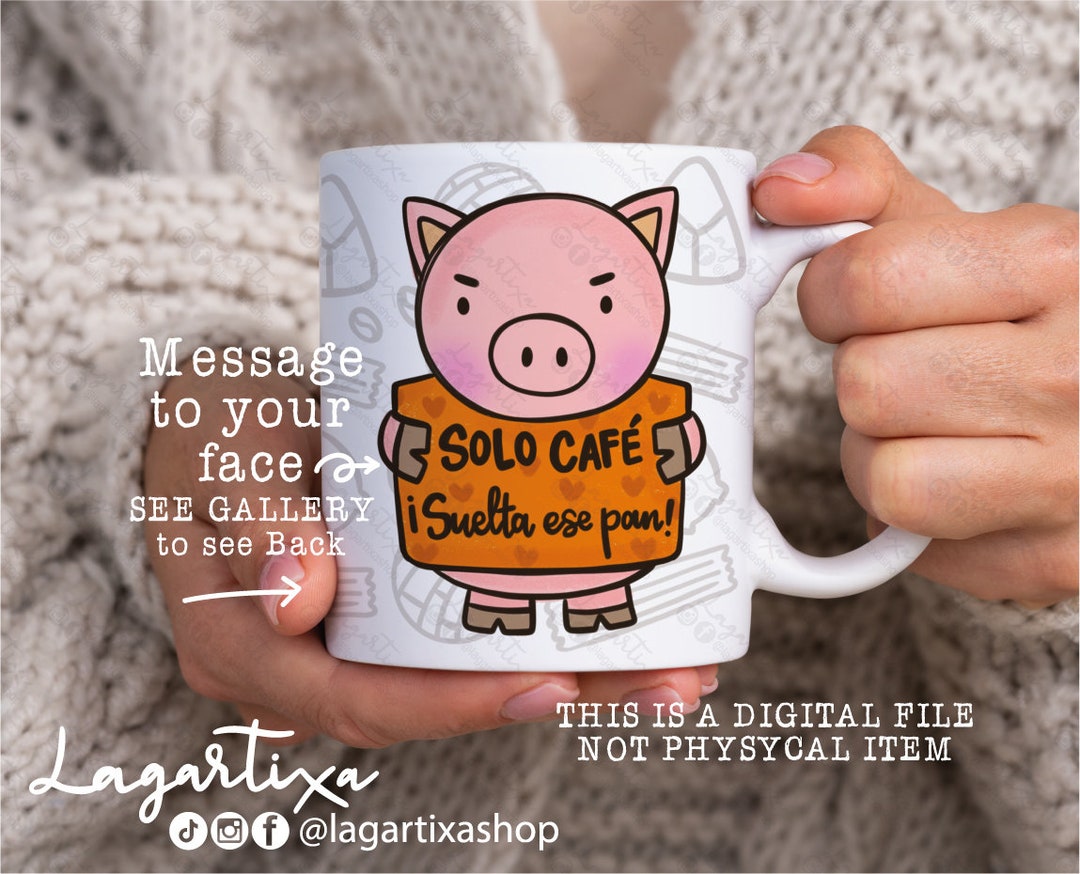 Pan Dulce Café Angry Pig, Solo Café Suelta Ese Pan Diet Funny Quotes