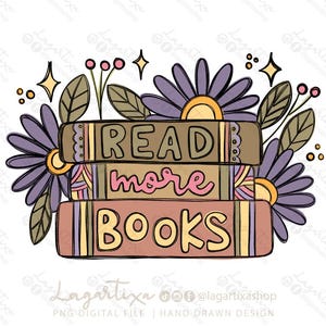 Read More Books | Bookish Design | Retro vintage Florals  | Sublimation Image PNG Digital file, hand drawn clipart, Digital Art | PNG Chalk