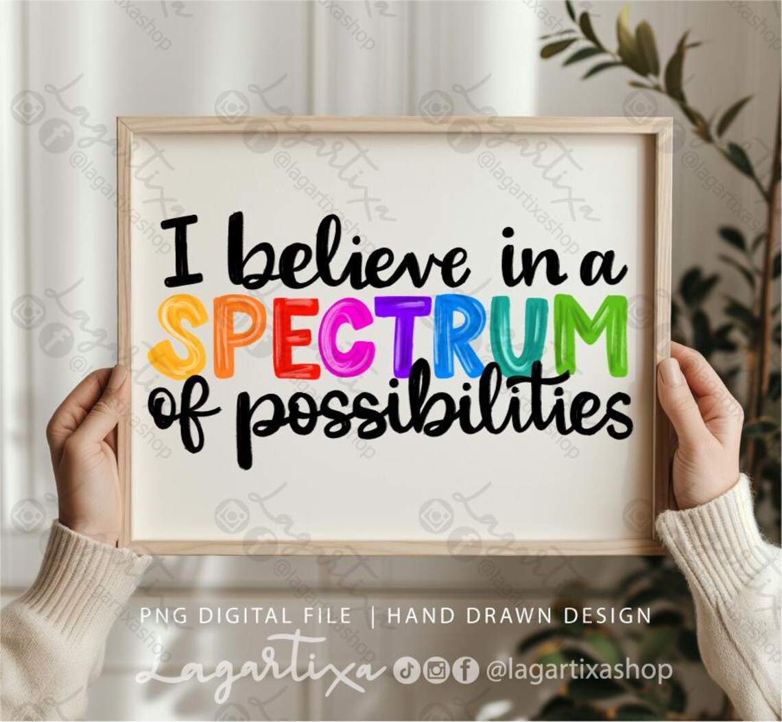 I Believe in a Spectrum of Possibilities | Autism Awareness Design ...