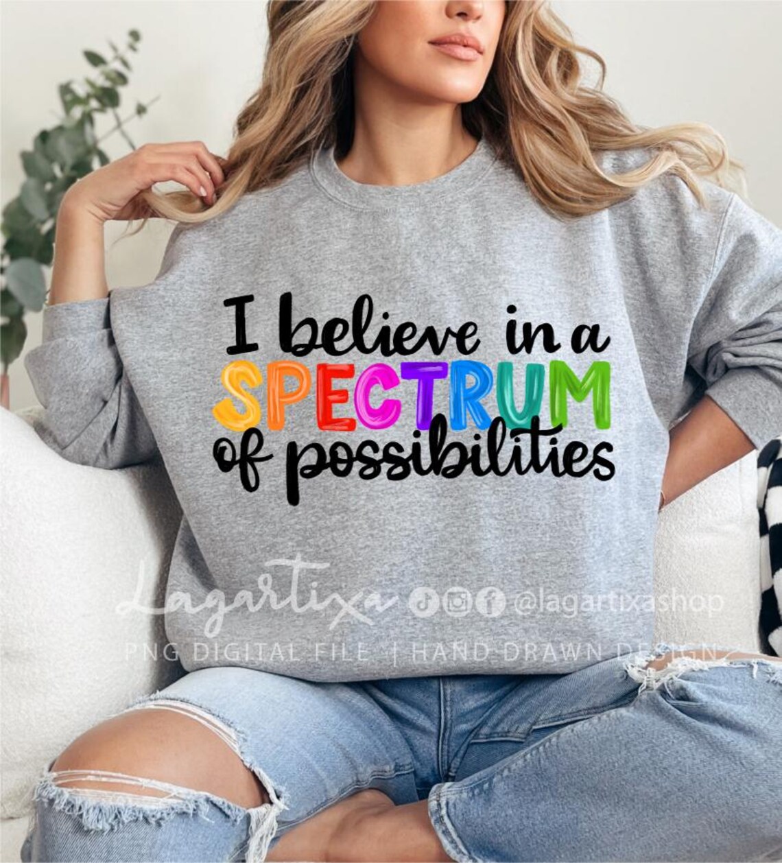 I Believe in a Spectrum of Possibilities | Autism Awareness Design ...