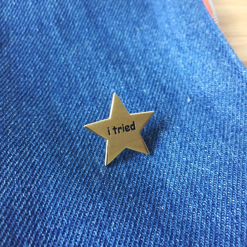 I Tried Gold Star Funny Meme Shiny Gold Hard Enamel Pin funny Etsy
