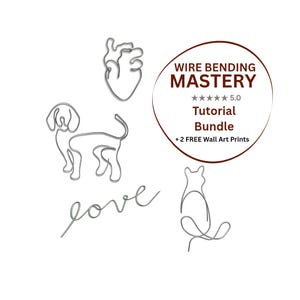 Può includere: Sculture in filo di ferro: un cuore, un cane, la parola "love" e un gatto. L'immagine include una grafica circolare con il testo "Wire Bending Mastery Tutorial Bundle + 2 FREE Wall Art Prints".