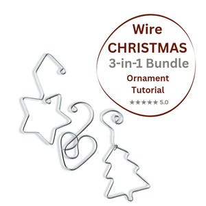 Wire Christmas Ornament Tutorial, Star Heart Tree PDF, Beginner Wire Bending, Instant Download