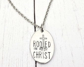 Rooted In Christ Necklace - Religious Gift - Hand Stamped - Silver - God - Jesus - Roots - Cross