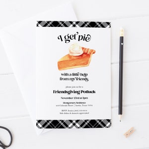 Friendsgiving Potluck Invitation: &#39;I Get Pie&#39; Template (5x7 PDF)