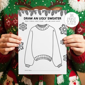 May include: A white sheet of paper with the text "DRAW AN UGLY SWEATER" and a sweater outline. The sheet also has snowflake illustrations and the text "PRINT TODAY FUN FOR ALL".