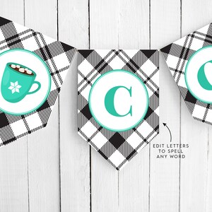 May include: A black and white plaid banner with the letters "CO" and a cup of hot chocolate with marshmallows. The banner is customizable with letters to spell any word.