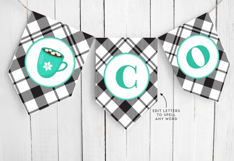 May include: A black and white plaid banner with the letters "CO" and a cup of hot chocolate with marshmallows. The banner is customizable with letters to spell any word.