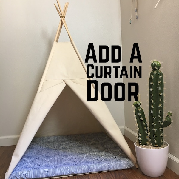 Add A Curtain Door Opening (teepee sold seperately)