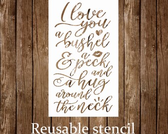 Valentines Stencil, Love you a Bushel a Peck, Valentines Reusable Sign Stencil