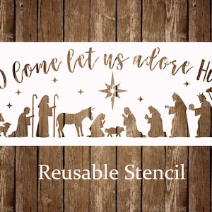 O Come Let Us Nativity Christmas Stencil, Reusable Christmas Sign Stencil