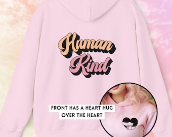 Human Kind Hoodie, Heart Hug Sweater, Kindness Hoodie, Surfer Love Hoodie, Nurse Sweatshirt, Empath Sweatshirt, Humanity Kindness Sweater