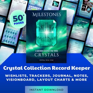 May include: A digital crystal collection record keeper with a teal gemstone graphic on the cover. The cover reads "Milestones" and "A Record Keeper for Your Crystals." The image also includes wishlists, trackers, journal, notes, vision board, layout charts, and more.