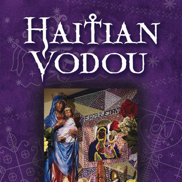 Haitian Vodou Book Rootwork Mojo Conjuration voodoo hoodoo witch craft witchcraft lore prayers potions altars guidebook magic magick pagan