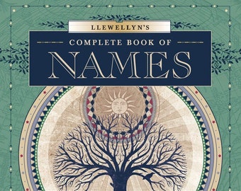 Complete Book of Names For Pagans Witches Wiccans Druids Heathens Mages Shamans Name Meanings from Every Place for Every Time witch druid