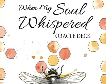When My Soul Whispered Oracle Deck Cards Set Card Booklet divination magick magic pagan wicca witch craft witchcraft bee tarot bumblebee