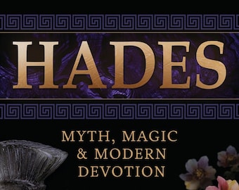 Hades Book Myth Magic & Modern Devotion Magick Witch Craft witchcraft wicca Druid Celtic Otherworld Underworld Other World Pagan Wiccan